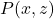 P(x,z)