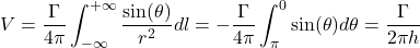 \[V = \frac{\Gamma}{4\pi}\int_{- \infty}^{+ \infty}{\frac{\sin(\theta)}{r^{2}}dl} = - \frac{\Gamma}{4\pi}\int_{\pi}^{0}{\sin(\theta)d\theta} = \frac{\Gamma}{2\pi h}\]