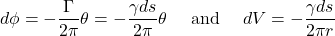 \[d\phi = - \frac{\Gamma}{2\pi}\theta = - \frac{\gamma ds}{2\pi}\theta\ \ \ \ \text{and}\ \ \ \ dV = - \frac{\gamma ds}{2\pi r}\]