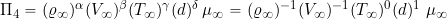 \[ \Pi_{4}=  (\varrho_{\infty})^{\alpha} (V_{\infty})^{\beta} (T_{\infty})^{\gamma} (d)^{\delta} \, \mu_{\infty} =  (\varrho_{\infty})^{-1} (V_{\infty})^{-1} (T_{\infty})^{0} (d)^{1} \ \mu_{\infty} \]