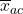 {\overline{x}}_{ac}