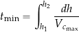 \begin{equation*} t_{\rm min} = \int_{h_1}^{h_2} \frac{dh}{V_{c_{\rm max}}} \end{equation*}