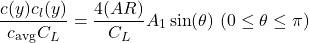 \[\frac{c(y)c_{l}(y)}{c_{\text{avg}}C_{L}} = \frac{4(AR)}{C_{L}}A_{1}\sin(\theta)\ (0 \leq \theta \leq \pi)\]