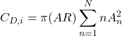 \[C_{D,i} = \pi(AR)\sum_{n = 1}^{N}{nA_{n}^{2}}\]
