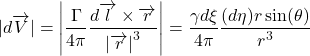 \[\ |d\overrightarrow{V}|=\left| \frac{\Gamma}{4\pi}\frac{d\overrightarrow{l}\times \overrightarrow{r}}{\left| \overrightarrow{r} \right|^3} \right| = \frac{\gamma d\xi}{4\pi}\frac{(d\eta)r\sin(\theta)}{r^{3}}\]