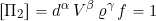 \[ \left[ \Pi_2 \right] = d^{\alpha} \, V^{\beta} \, \varrho^{\gamma} \, f = 1 \]