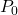 P_{0}