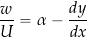 \begin{equation*} \frac{w}{U} = \alpha - \frac{dy}{dx} \end{equation*}