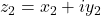z_{2} = x_{2} + iy_{2}