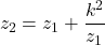 \[z_{2} = z_{1} + \frac{k^{2}}{z_{1}}\]