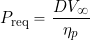 \[ P_{\rm req} = \frac{D V_{\infty}}{\eta_p} \]