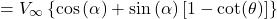 \[= V_{\infty}\left\{ \cos{(\alpha) + \sin{(\alpha)\left\lbrack 1 - \cot(\theta) \right\rbrack}} \right\}\]