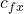 c_{fx}