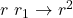 r\ r_{1} \rightarrow r^{2}