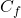 C_{f}