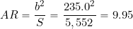 \[ AR = \frac{b^2}{S} = \frac{235.0^2}{5,552} = 9.95 \]