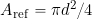 A_{\rm ref} = \pi d^2/4
