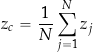 \begin{equation*} z_c = \frac{1}{N} \sum_{j=1}^N z_j \end{equation*}