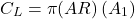 \[C_{L} = \pi(AR)\left( A_{1} \right)\]