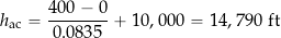 \[ h_{\rm ac} =  \frac{400 - 0}{0.0835} +10,000 = 14,790~\mbox{ft} \]