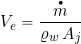 \[ V_e = \frac{\overbigdot{m}}{ \varrho_w \, A_j} \]