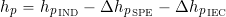 \begin{equation*} h_p = h_{p_{\rm \, IND}}  - \Delta h_{p_{\rm \, SPE}}} - \Delta h_{p_{\rm \, IEC}} \end{equation*}
