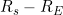 R_s - R_E