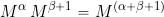 \[ M^{\alpha} \, M^{\beta + 1} = M^{(\alpha + \beta + 1)} \]