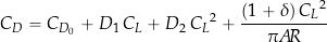 \begin{equation*} C_D = C_{D_{0}} + D_1 \, C_L  + D_2 \, {C_L}^2 + \frac{ (1 + \delta) \, {C_L}^2}{\pi A\!R} \end{equation*}