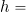 Rendered by QuickLaTeX.com h =