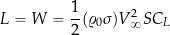 \begin{equation*} L = W = \frac{1}{2} (\varrho_0 \sigma) V_{\infty}^2 S C_L \end{equation*}