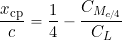 \begin{equation*} \frac{x_{\rm cp}}{c} = \frac{1}{4} - \frac{C_{M_{c/4}}}{C_{L}} \end{equation*}