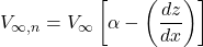 \[V_{\infty,n} = V_{\infty}\left\lbrack \alpha - \left( \frac{dz}{dx} \right) \right\rbrack\]