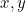 x,y